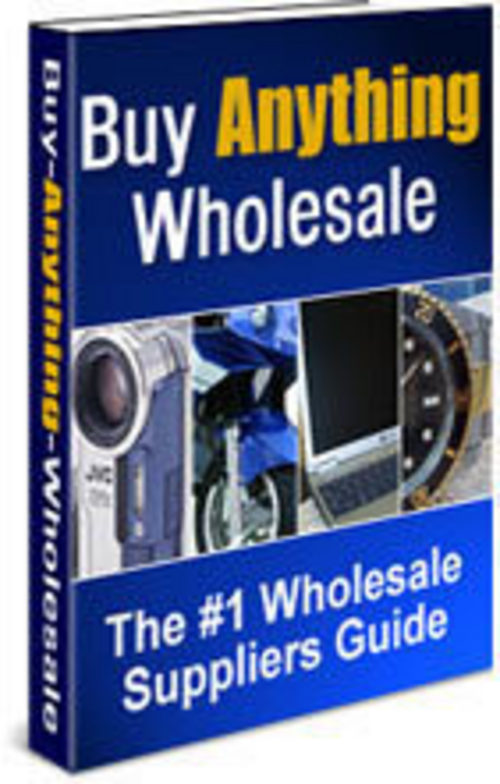 Product picture Buy Anything Wholesale #1 Suppliers Guide eBook Resell